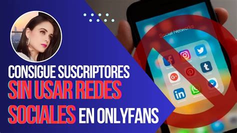 como conseguir fans en only|10 estrategias probadas para aumentar tus。